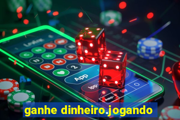 ganhe dinheiro.jogando